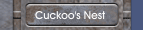 Cuckoo's Nest