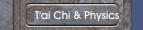 T'ai Chi & Physics