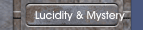 Lucidity & Mystery